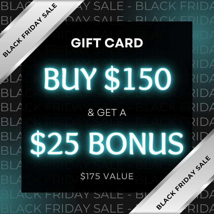 Buy a $150 Gift Card and get a $25 bonus Gift Card